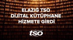 Elazığ TSO Dijital Kütüphane Hizmete Girdi