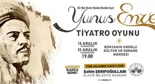 Elazığ Belediyesi’nden “Yunus Emre” Tiyatro Oyununa Davet