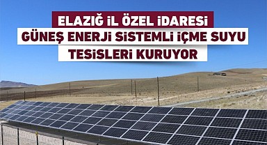 Özel İdare GES Sistemli İçme Suyu Tesisleri Kuruyor