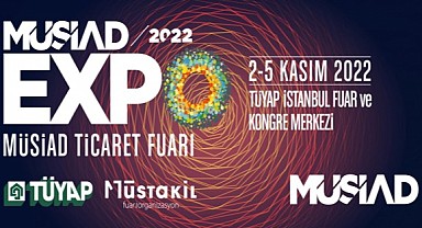 Gürkan’dan MÜSİAD EXPO 2022’ye Davet