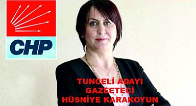 Tunceli CHP Milletvekili Adayı Gazeteci Hüsniye Karakoyun