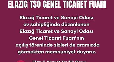 ELAZIĞ TSO GENEL TİCARET FUARI KAPILARINI AÇIYOR