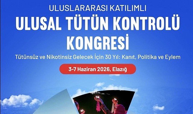 Uluslararası Katılımlı Ulusal Tütün Kontrolü Kongresi 3 Haziran’da Elazığ’da Başlıyor