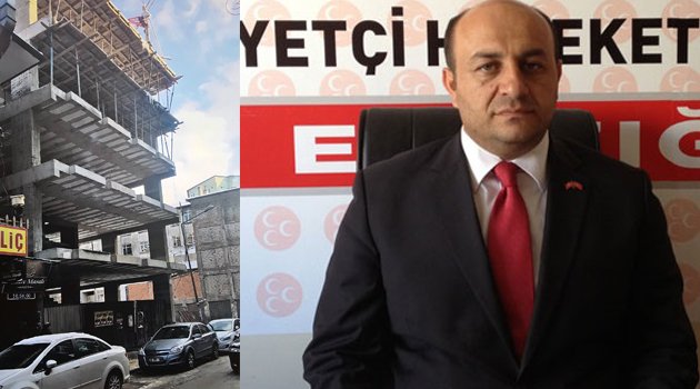 MHP’DE BELEDİYEYE İMAR ELEŞTİRİSİ