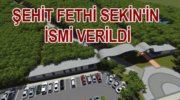 ŞEHİT SEKİN’İN İSMİ MESİRE ALANINA VERİLDİ