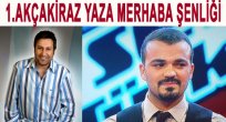 1.AKÇAKİRAZ YAZA MERHABA ŞENLİĞİ