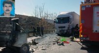 KAMYON İLE KAMYONET ÇARPIŞTI 1 ÖLÜ 1 YARALI