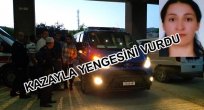 TARLA FARESİ YERİNE YENGESİNİ VURDU