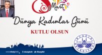 BAŞKAN YANILMAZ’DAN 8 MART DÜNYA KADINLAR GÜNÜ MESAJI
