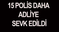 BU GÜNDE 9 POLİS TUTUKLANDI.