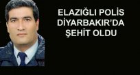 DİYARBAKIR’DA Kİ SALDIRIDA ELAZIĞLI POLİS’TE ŞEHİT OLDU