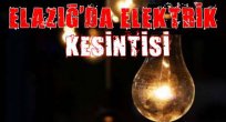 ELAZIĞ'DA ELEKTRİK KESİNTİSİ