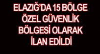 ELAZIĞ'DA ÖZEL GÜVENLİK ALANLARI