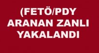(FETÖ/PDY)’den Aran Bir Kişi Yakalandı