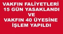 Furkan Vakfı Elâzığ Şubesinde 40 Kişiye Soruşturma Açıldı