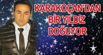 KARAKOÇAN’DAN BİR YILDIZ DOĞUYOR