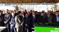 KARATEPE’NİN ACI KAYBI