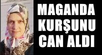 Maganda Kurşunu Canından Etti