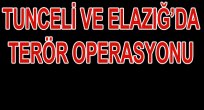 Tunceli ve Elazığ’da terör operasyonu 4 gözaltı